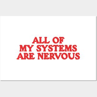 All Of My Systems Are Nervous - Funny Y2k Shirt Top, Y2k Clothing Posters and Art